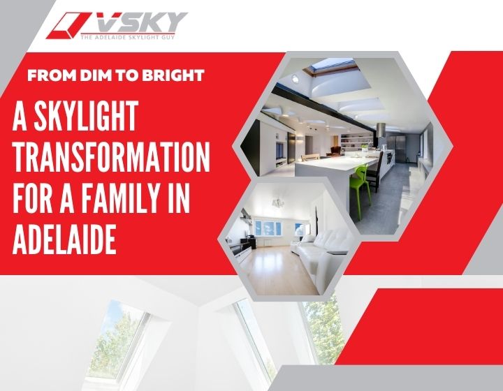 From Dim to Bright: A Skylight Transformation for a Family in Adelaide